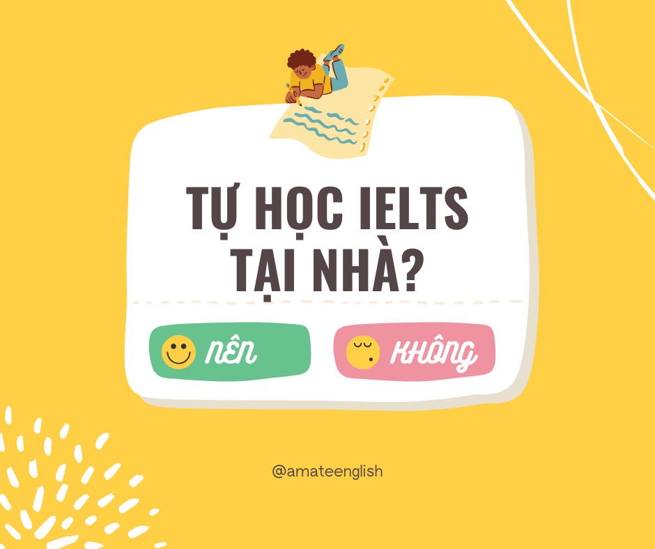 Tự học IELTS tại nhà thực sự là một quyết định khó khăn đối với mỗi newbie