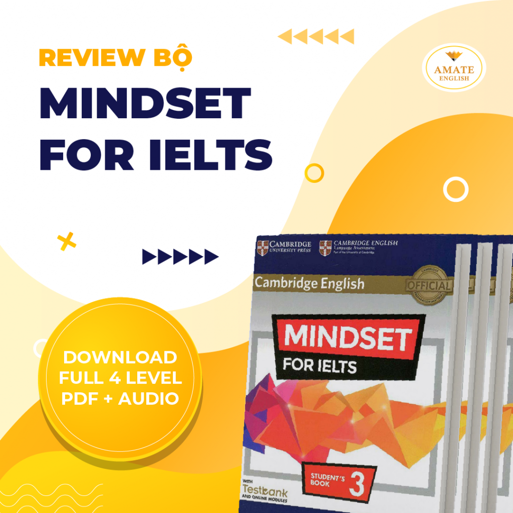 Mindset For IELTS là cuốn sách IELTS dành cho những bạn đang ở trình độ A2